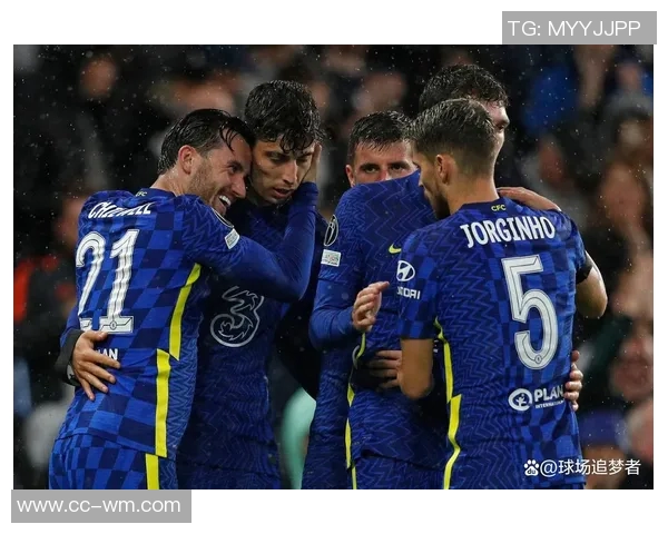 切尔西与伯恩茅斯交锋历史回顾保持不败的战绩分析